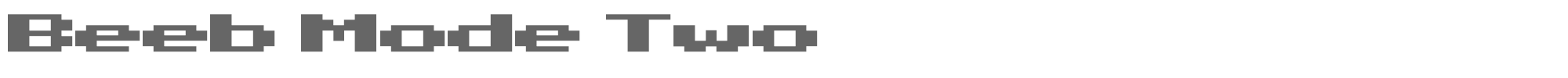 Beeb Mode Beeb Mode Two.ttf font preview